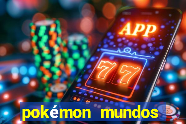 pokémon mundos elementais apk